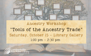 Ancestry Workshop "Tools of the Ancestry Trade"