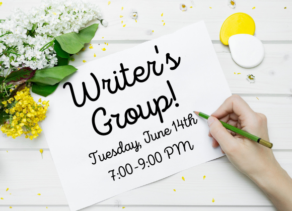 writer's group tuesday june 14th 7 to 9 PM