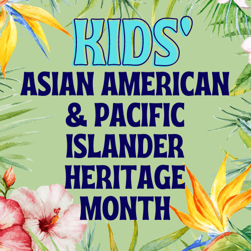 kids aapi heritage month