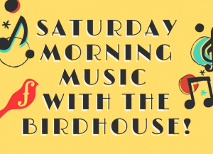 saturday morning music with the birdhouse