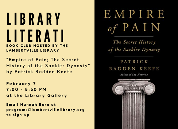 Library Literati Book Club; Empire of Pain February 7, 7-8:30 pm Library Gallery