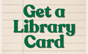 get a library card